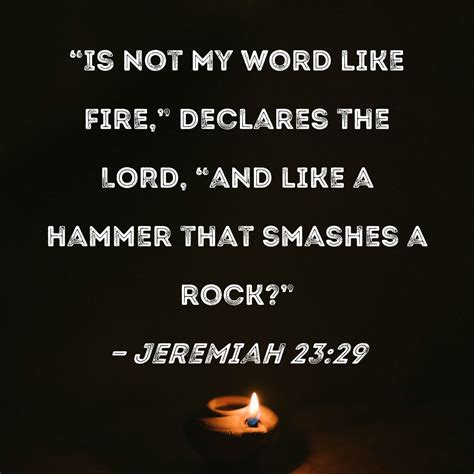 God’s Word is powerful (Jer 23:29; Ps 33:6; 2 Tim&nbsp;3:16-17)