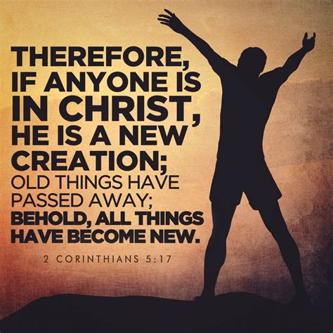 God made you a new creation, you are different now (2 Cor 5:17; Rom 6:4; 1 Cor&nbsp;6:9-11)