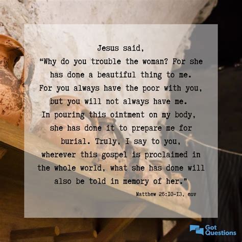 Why are you bothering this woman? (Mt&nbsp;26:10)