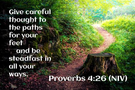 Think about your life and your ways (Pv 4:26; 14:8)