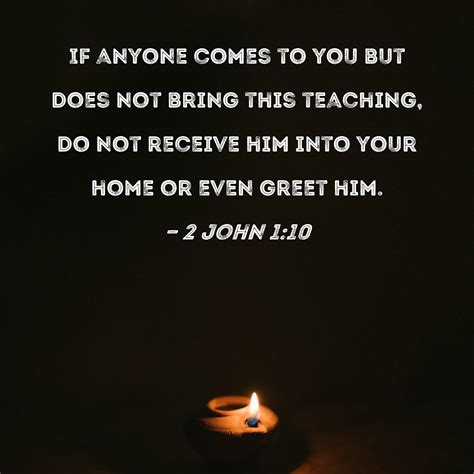 False Teachers (2 Jn 1:10; Rom&nbsp;16:17)